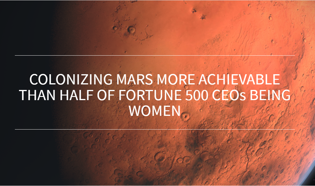 Colonizing Mars more achievable than half of Fortune 500 CEOs being women