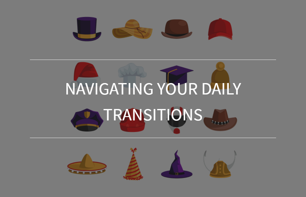 Navigating Your Daily Transitions