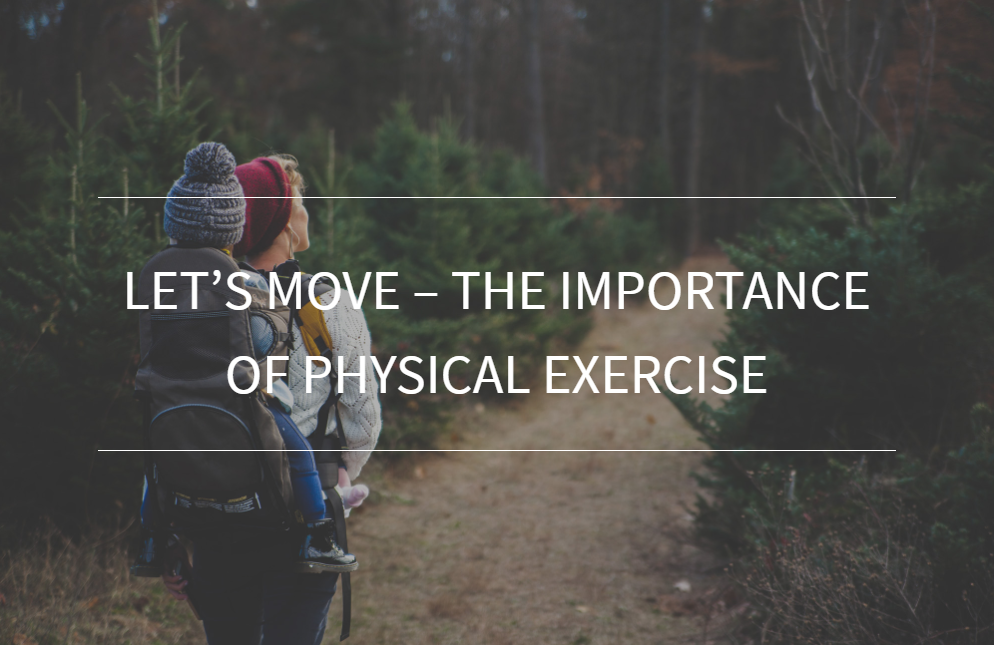 Let’s move – the importance of physical exercise