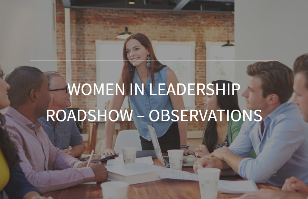 Women in Leadership Roadshow – Observations