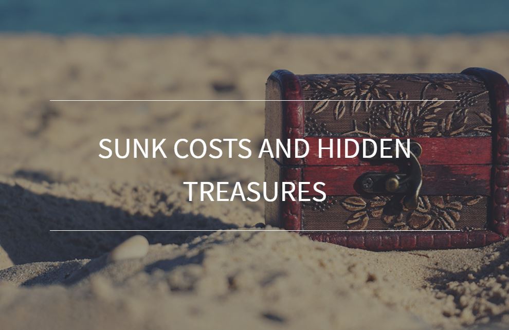 Sunk Costs and Hidden Treasures